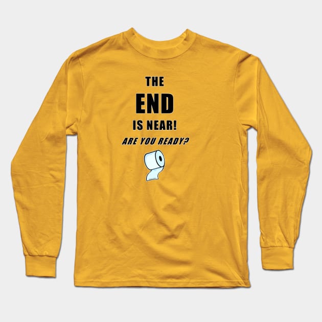 The End Is Near... (front & back print) Long Sleeve T-Shirt by jrolland